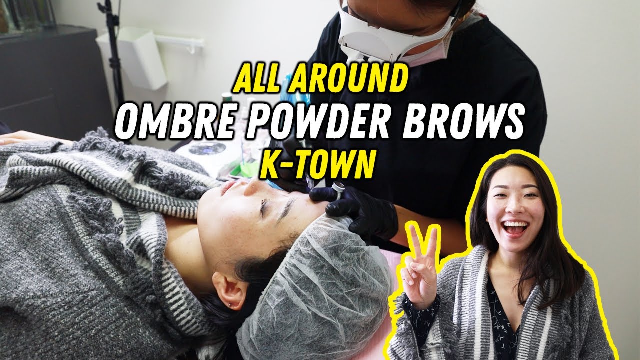 Ombre Powder Brows vs. Microblading | ALL AROUND KTOWN