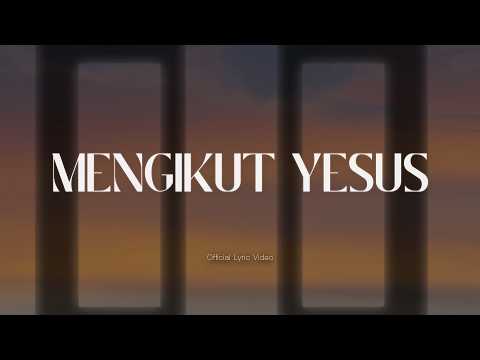 Mengikut Yesus - Misc Praise Songs
