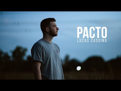 LUCAS CASSINA - Pacto (Videoclip Oficial)