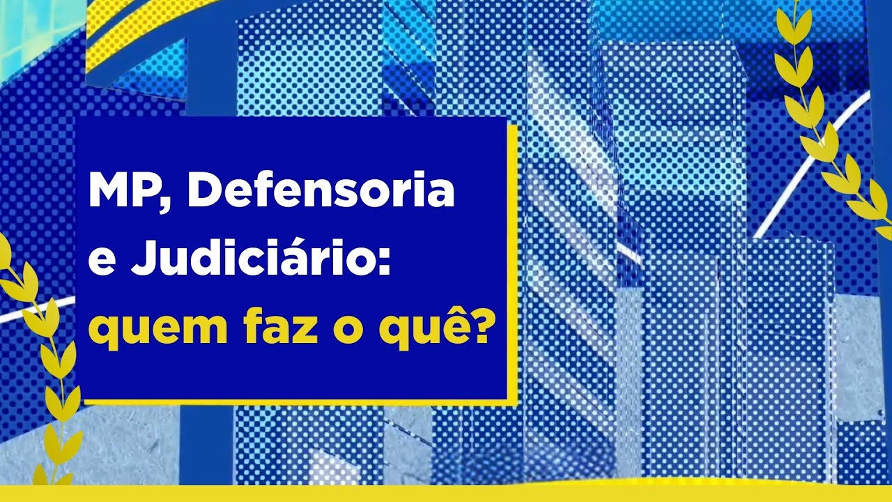 Miniatura do vídeo MP, Defensoria e Judiciário: quem faz o quê?