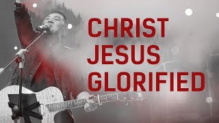 JPCC Worship - Christ Jesus Glorified (Official Music Video)