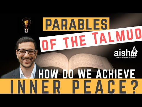How do we achieve inner peace? | Parables of the Talmud