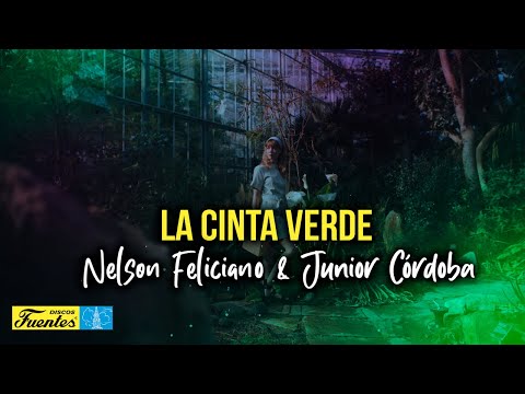 La Cinta Verde - Nelson Feliciano & Junior Cordoba (Video Letra) | Discos Fuentes