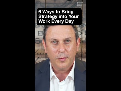6 Cách Đưa Chiến Lược Vào Công Việc Hàng Ngày Của Bạn (6 Ways to Bring Strategy into Your Work Every Day)