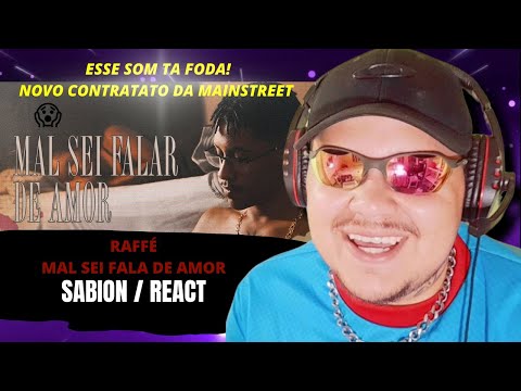 REACT RAFFÉ - Mal Sei Falar de Amor (prod. Bune)
