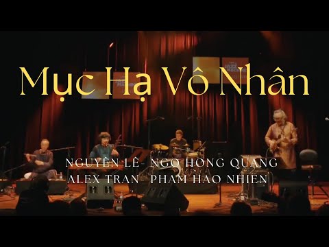 Nguyen Le - Ngo Hong Quang / Mục Hạ Vô Nhân (Extended Hanoi Duo)