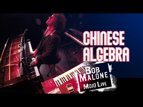 Bob Malone - Chinese Algebra [OFFICIAL LIVE VIDEO]