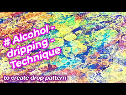 Alkoholtropf Technik - zur Erzeugung einer zufälligen Tropfenstruktur, Acrylmalerei | JFA