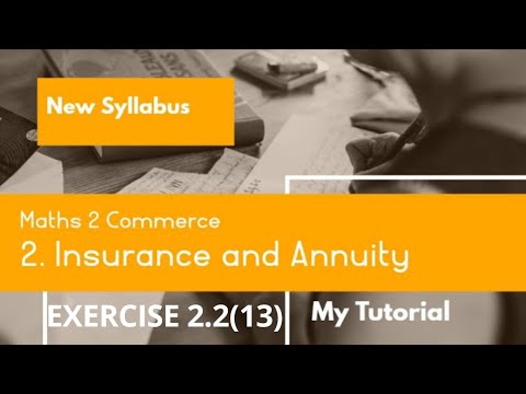 Insurance And Annuity I 12th Commerce | Exercise 2.2 (13) | New Syllabus I Maharashtra State Board