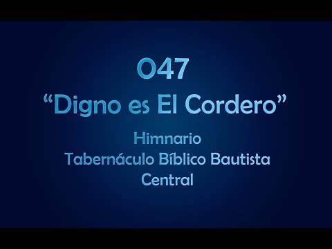 47 Digno Es El Cordero - Himnario Tabernaculo…