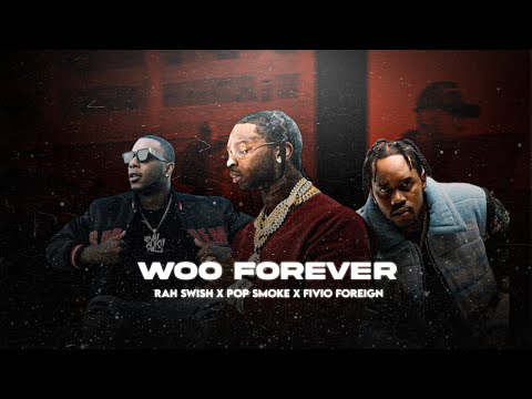 Fivio Foreign x Pop Smoke - Woo Forever Ft Rah Swish | prod by @PRODKKAY