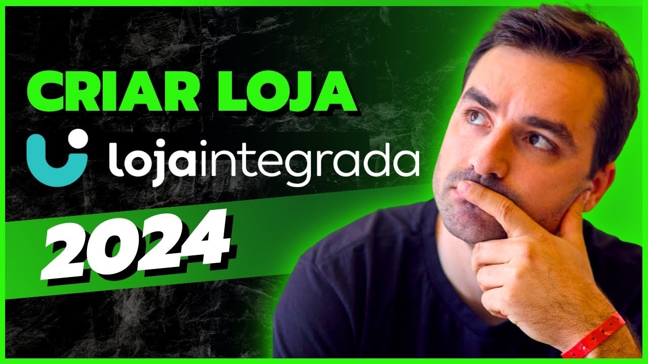 COMEÇAR UMA LOJA VIRTUAL NA LOJA INTEGRADA EM 2024