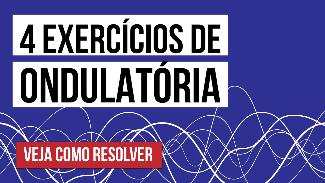 4 EXERCÍCIOS DE ONDULATÓRIA: veja como resolver | Física para o Enem | Flaverson Messias Batista