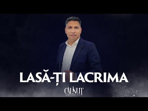 CALINUT - Lasa-ti lacrima (Oficial video)