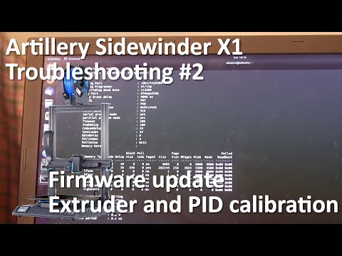 Troubleshooting Artillery Sidewinder X1 | Part 2 | Firmware update, PID and extruder calibration