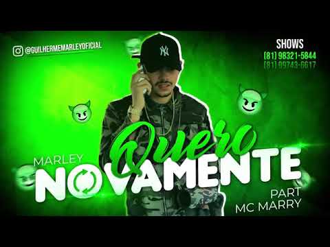 GUILHERME MARLEY - QUERO NOVAMENTE - MÚSICA NOVA