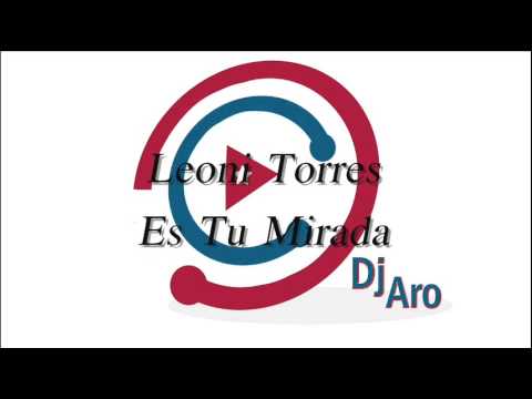 Leoni Torres -  Es Tu Mirada