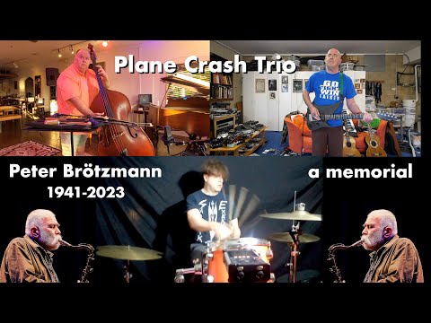 PLANE CRASH TRIO  Peter Brötzmann Memorial