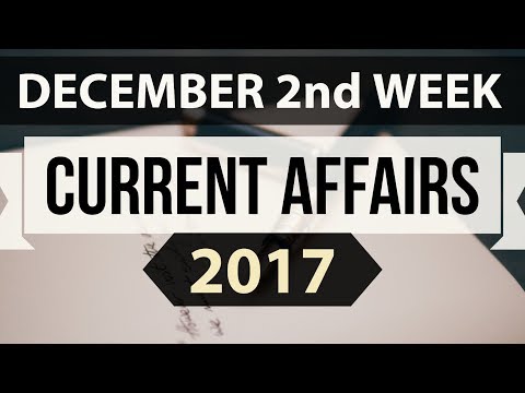 (English) December 2017 current affairs MCQ 2nd Week Part 1 - IBPS PO / SSC CGL / UPSC / RBI Grade B