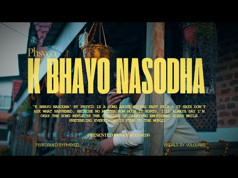 Phsyco - "K Bhayo Nasodha" [Official Music Video] Prod.@volquake