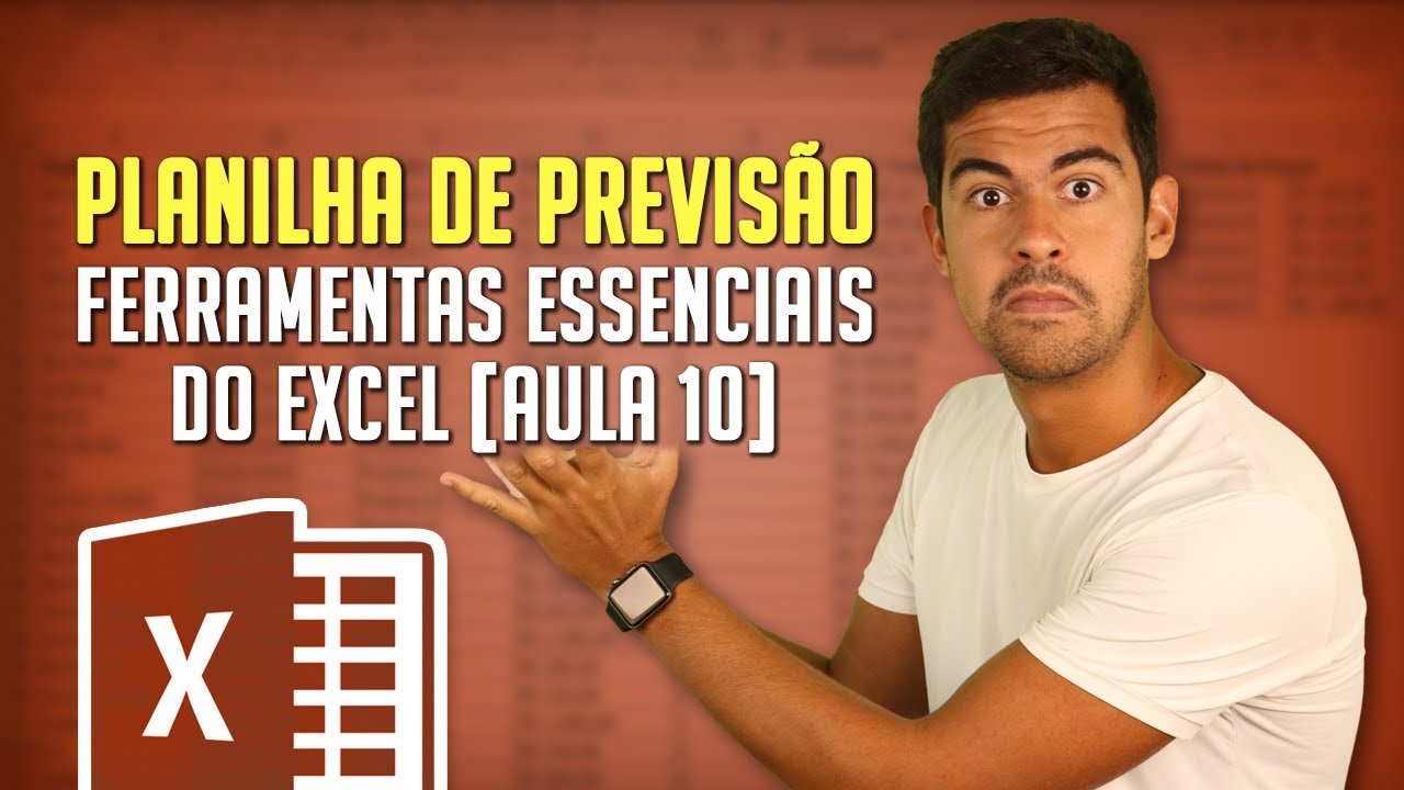 Planilha de Previsão [Ferramentas Essenciais do Excel - Aula 10]