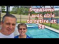 5 reasons I was able to retire at 58