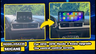 Carplay Android-auto installation |How to upgrade Mazda 3 Axela radio? 2014 2015 2016 2017 2018 2019