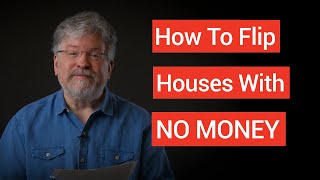 How to Start Flipping Houses With No Money and Bad Credit