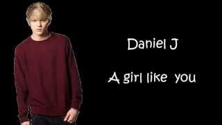 Daniel J A girl like you lyric video