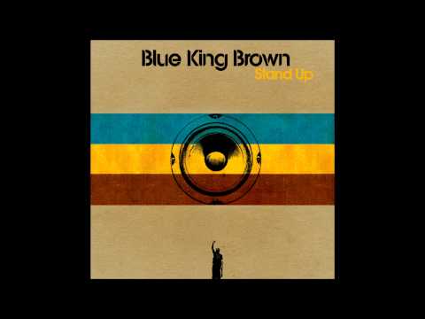 Blue King Brown - Keep it true