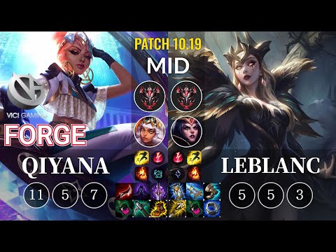 VG Forge Qiyana vs LeBlanc Mid - KR Patch 10.19