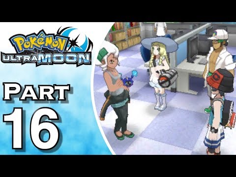 Pokemon Ultra Moon - Gameplay - Walkthrough - Let's Play - Part 16