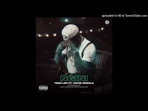 Tsar Leo - Ngini ft Hayze Engola (Prod. Andy Beats & Tapps Bandawe)