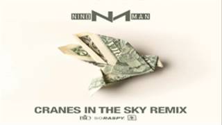 Nino Man - Cranes In The Sky (Remix)