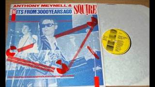 HITS FROM 3000 YEARS AGO ~ Anthony Meynell & SQUIRE