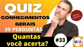 QUIZ DE CONHECIMENTOS GERAIS #33 
