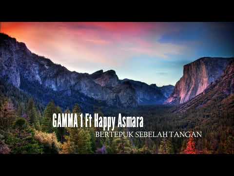 Gamma 1 feat. Happy asmara-bertepuk sebelah tangan( Lirik)
