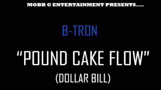 B-Tron - Pound Cake Flow