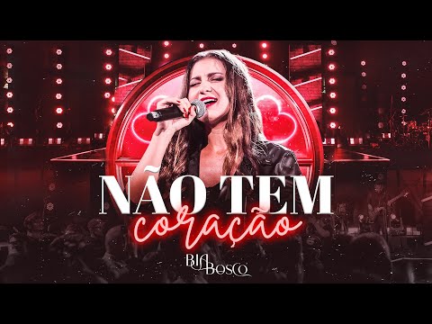 Bia Bosco - Não Tem Coração (Um Novo Horizonte)