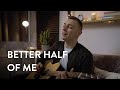 Tom Walker Better Half Of Me Cover By Brad Matthews
