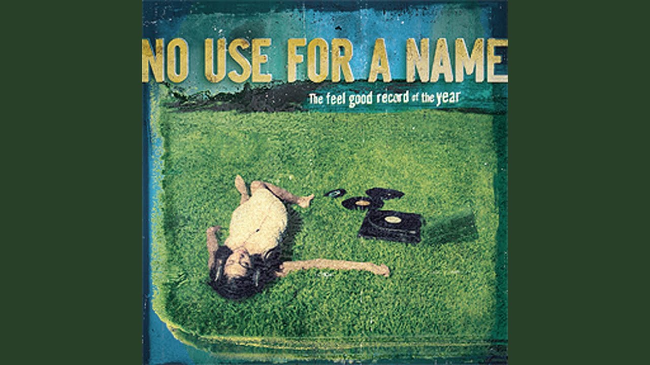 No Use for a Name - Under the Garden