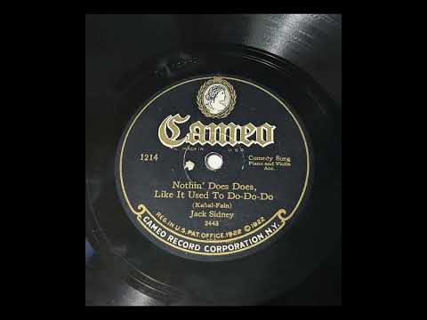 Jack Sidney - Nothin' Does Does, Like It Used To Do-Do-Do