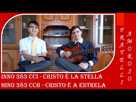 Inno 383 - Cristo è la Stella | Hino 383 - Cristo é a Estrela