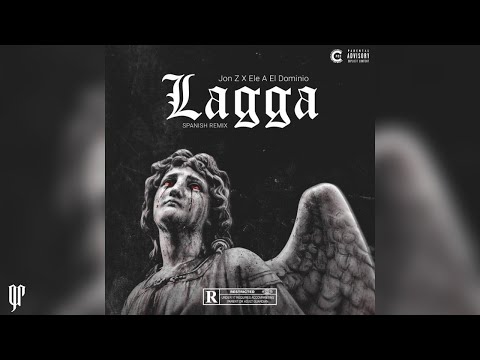 Jon Z, Ele A El Dominio - Lagga (Spanish Remix)