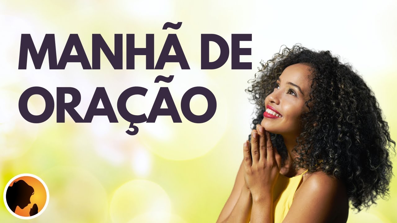 APRESENTE a DEUS a sua ORAÇÃO - Oração da Manhã
