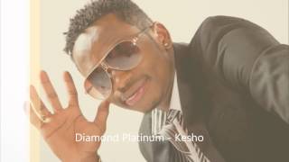 Diamond Platinum - Kesho
