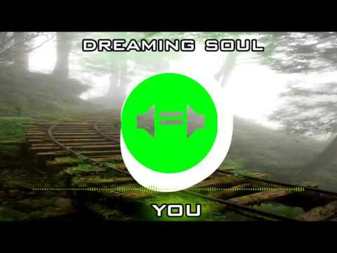 dreaming soul -  you (Original Mix)