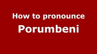 How to pronounce Porumbeni
