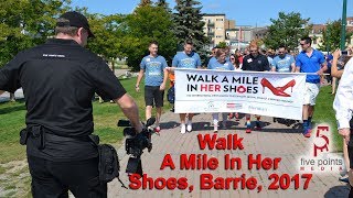 Walk A Mile In Her Shoes Event Video, Barrie, 2017