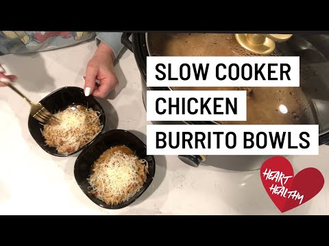Slow Cooker Chicken Burrito Bowls Heart Healthy